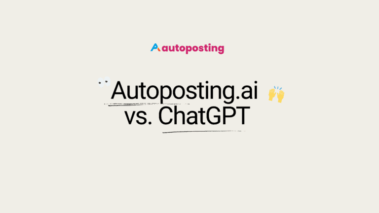 autoposting.ai vs chatgpt